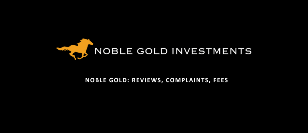 Noble Gold Investments: The Ultimate Guide to Gold Investing Review