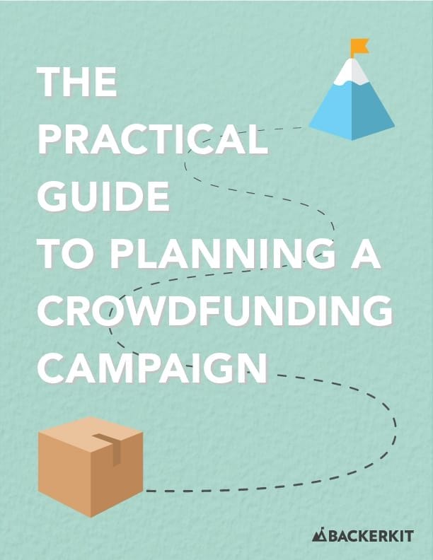 The Ultimate Guide to Crowdfunding on BackerKit