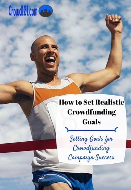How to Set Realistic Crowdfunding Goals