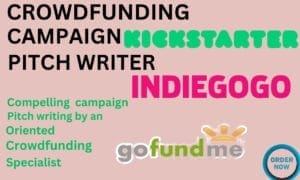 Crowdfunding campaign kickstarter pitch writer indiegogo.