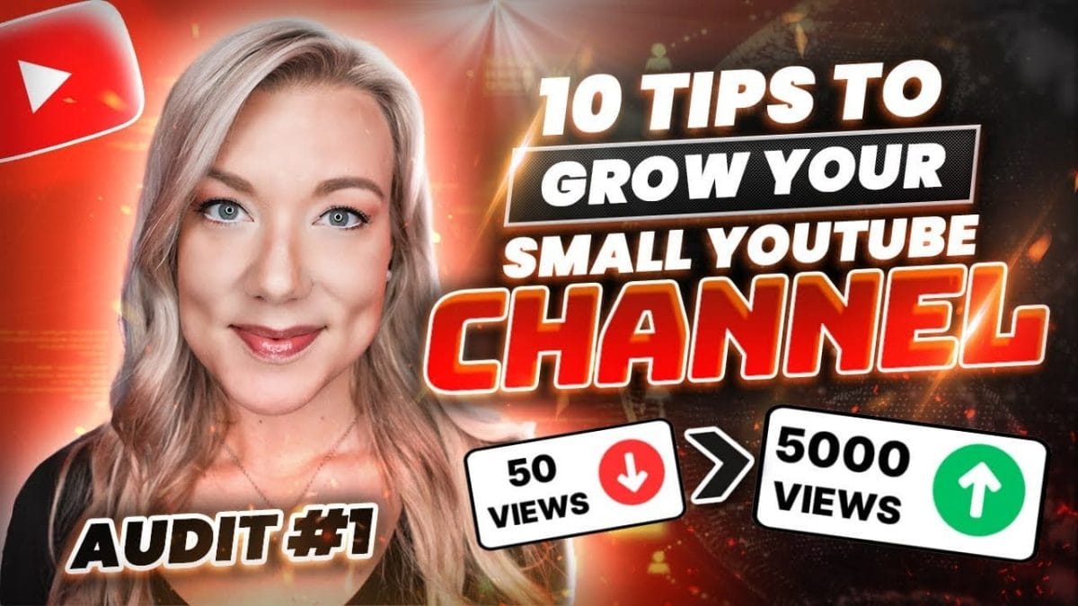 10 Tips for Small Creators to Grow Their YouTube Channel
