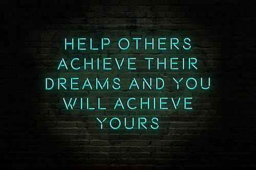 How to Help People Achieve Their Dreams