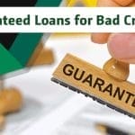 How to Get a Guaranteed Approval Loan with Bad Credit